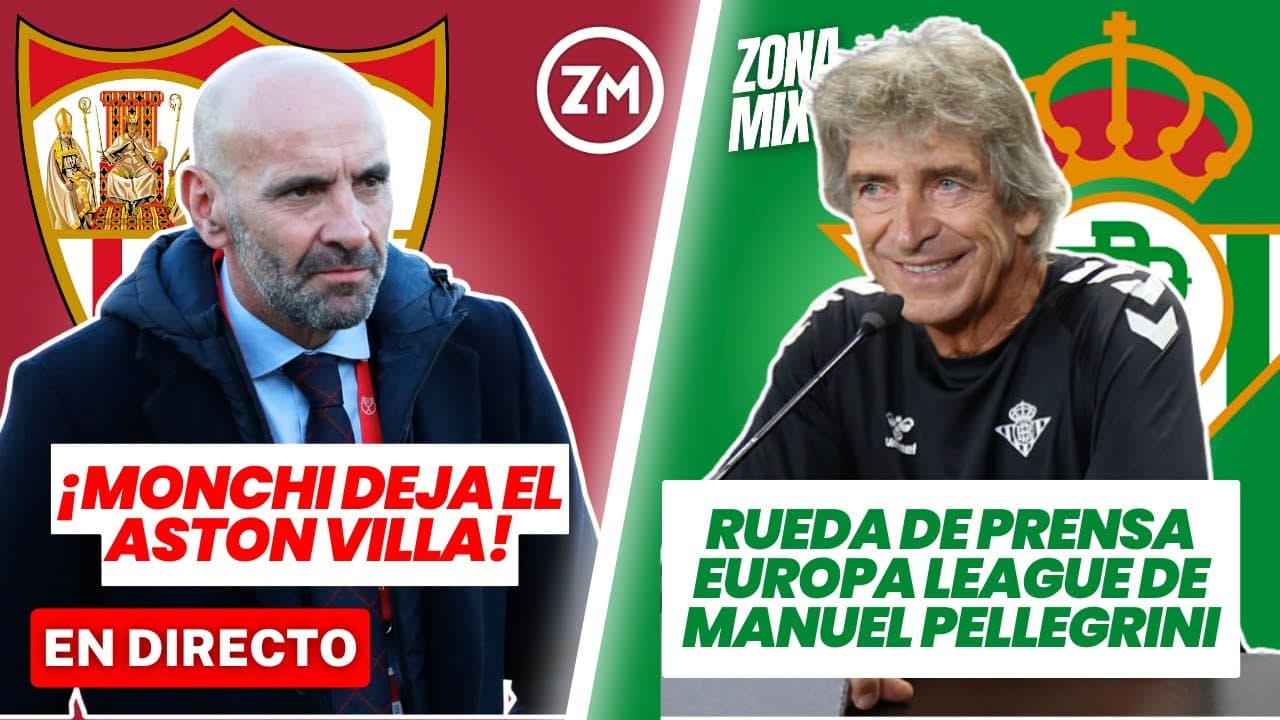 🟢RUEDA DE PRENSA DE MANUEL PELLEGRINI 🔴 ¡MONCHI DEJA EL ASTON VILLA! | ZONA MIXTA