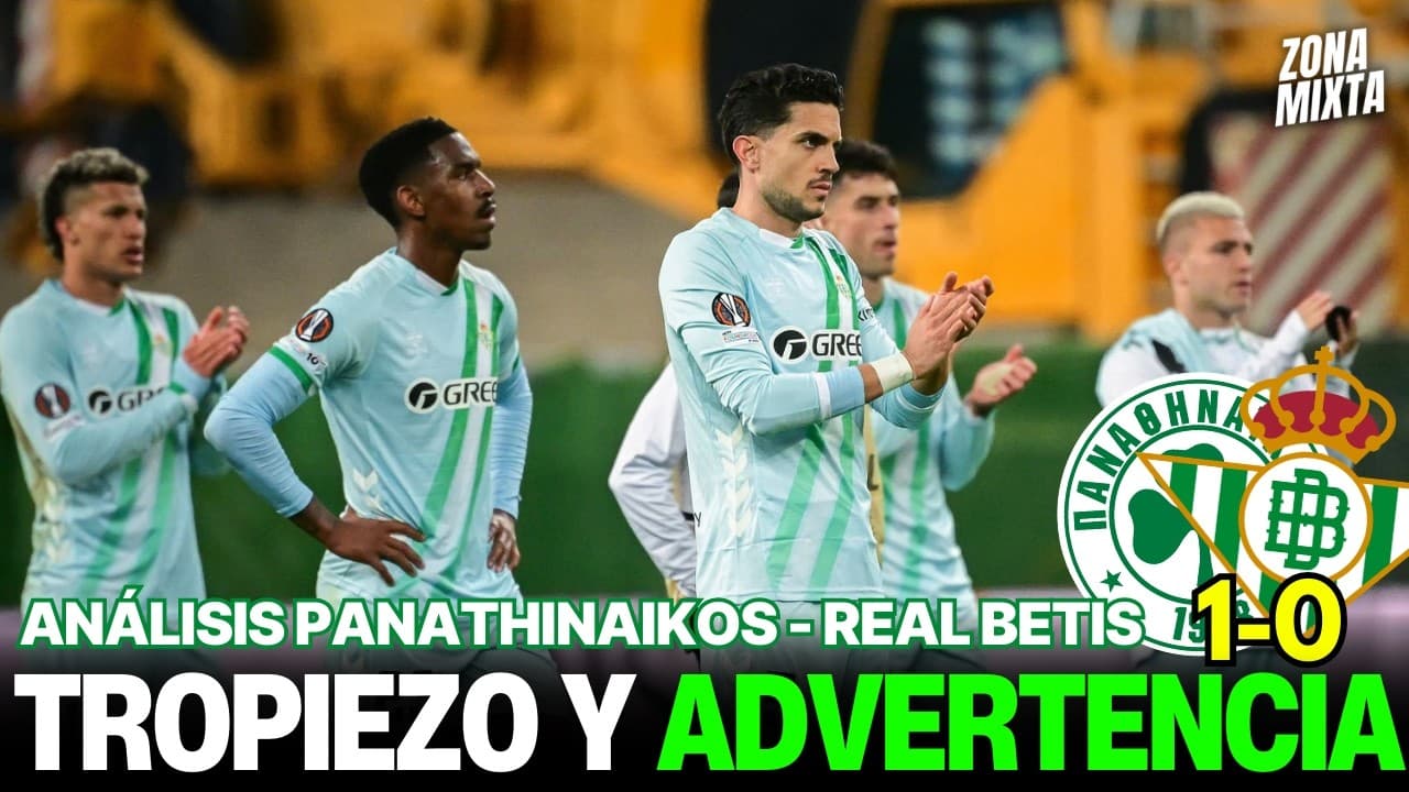 PANATHINAIKOS 1-0 REAL BETIS | TROPIEZO Y ADVETENCIA | Videopodcast del Real Betis