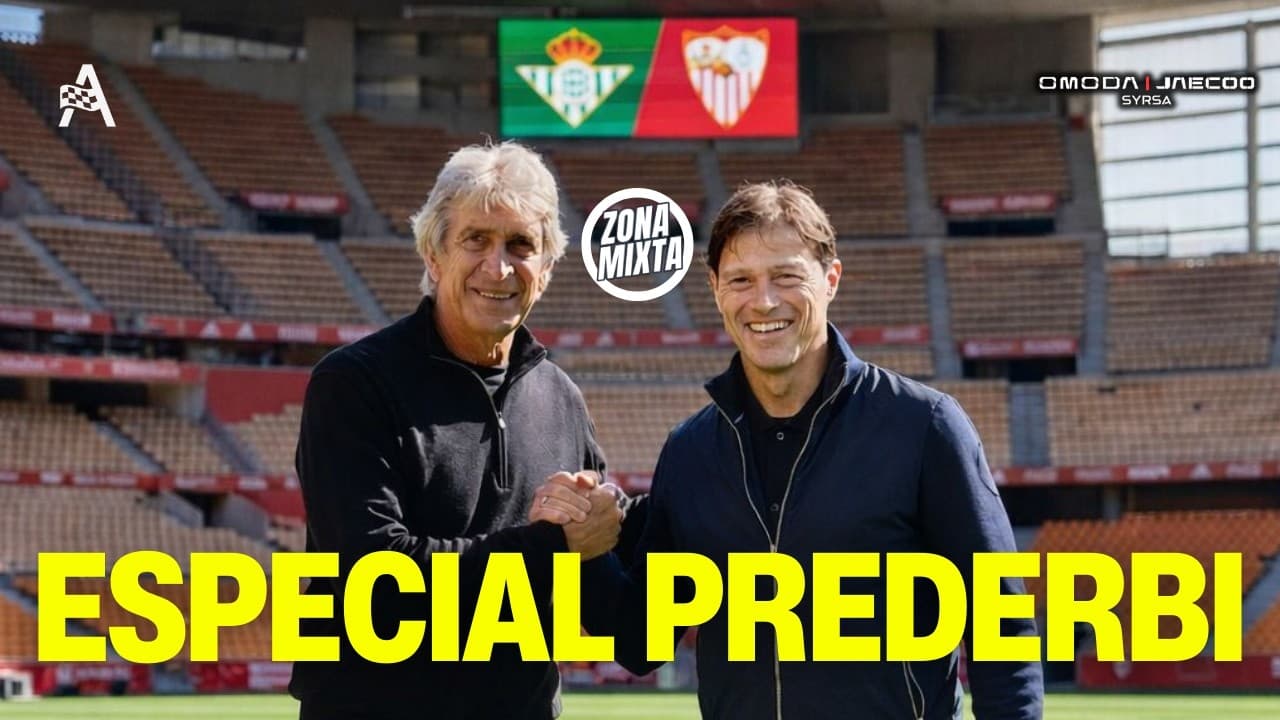 🟢🔴 ESPECIAL SEMANA DE PREDERBI SEVILLANO | REAL BETIS vs SEVILLA FC | ZONA MIXTA