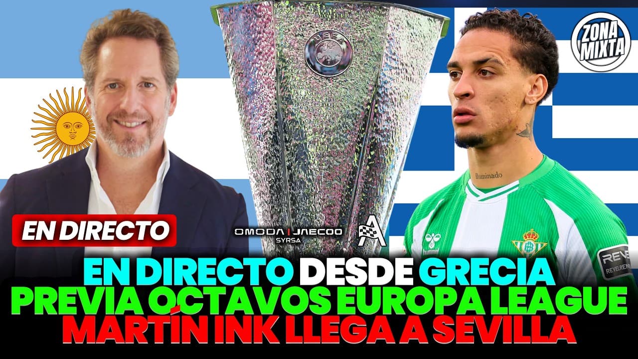 🟢 DIRECTO ESPECIAL DESDE GRECIA | OCTAVOS DE FINAL EUROPA LEAGUE REAL BETIS 🔴 INFORMACIÓN RAMOS