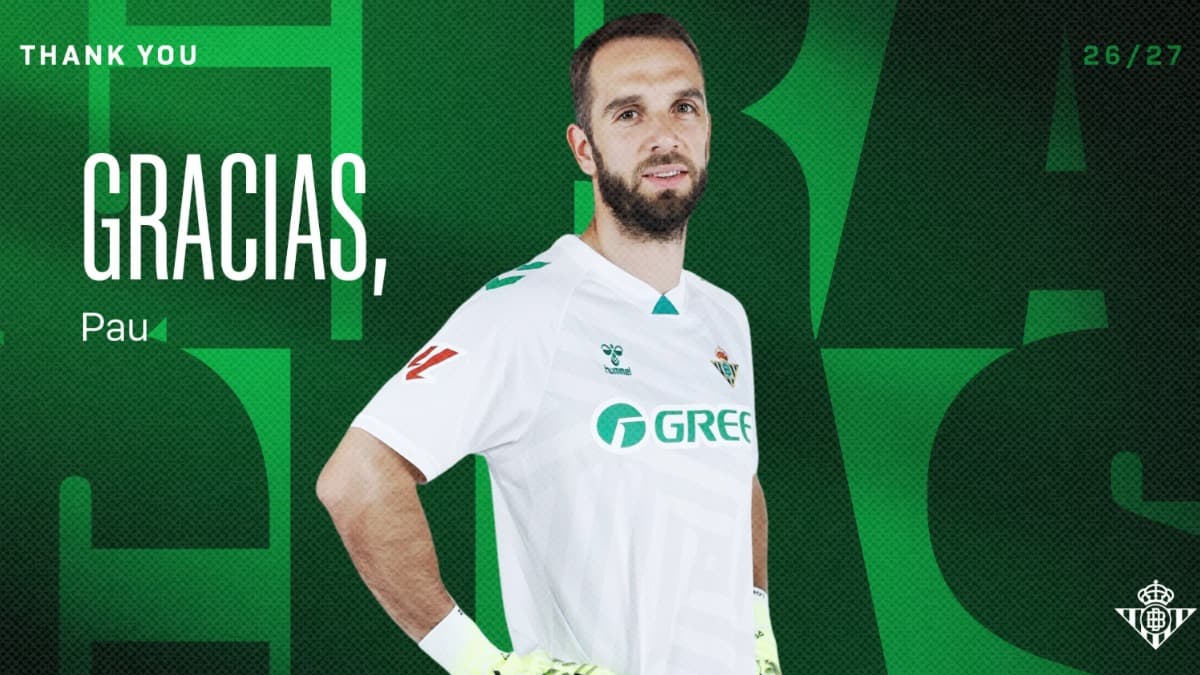 OFICIAL: Pau López deja el Real Betis y fichará por el Andorra
